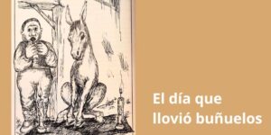 Lee más sobre el artículo El día que llovió buñuelos