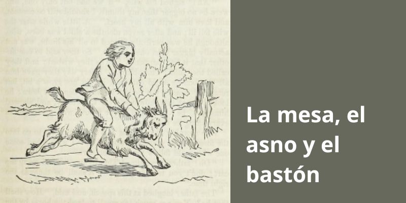 Lee más sobre el artículo La mesa, el asno y el bastón