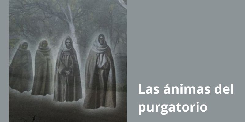 Lee más sobre el artículo Las ánimas del purgatorio